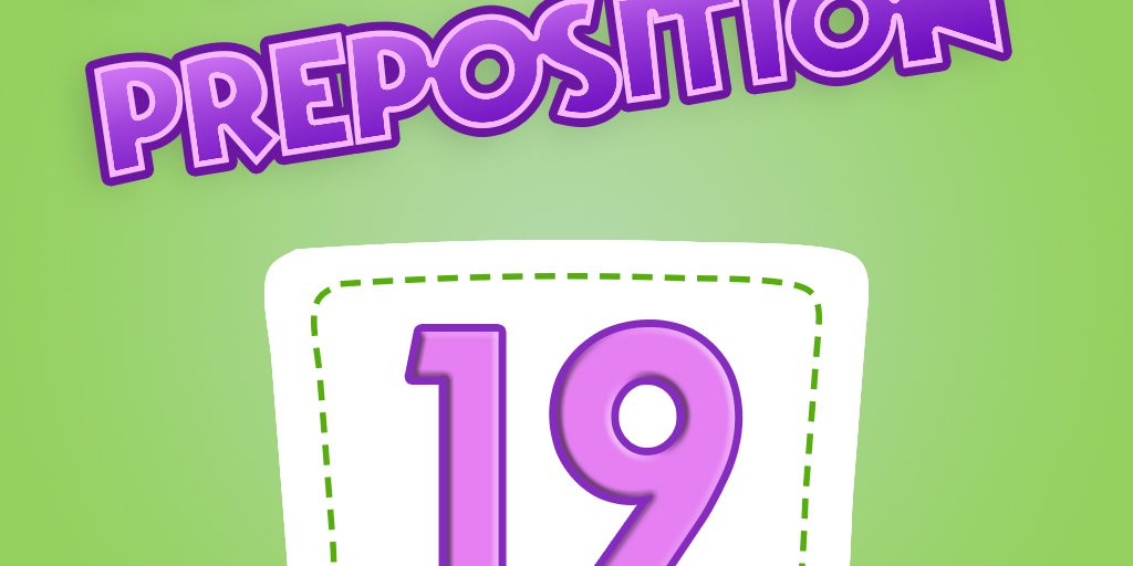 Preposition Quiz 19